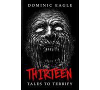 Thirteen: Tales to Terrify