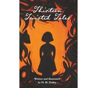 Thirteen Twisted Tales