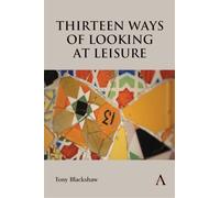 Thirteen Ways of Looking at Leisure: 1