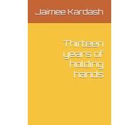 Thirteen years of holding hands