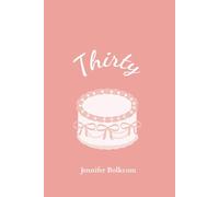 Thirty: A Collection of Poetry About Life Before Turning 30