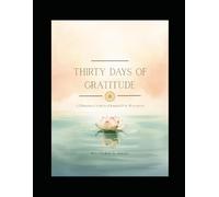 Thirty Days of Gratitude: A Dharma-Centered Journal For Recovery