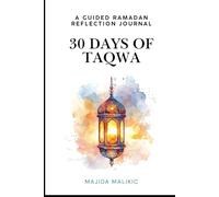 Thirty Days of Taqwa: A Guided Ramadan Reflection Journal