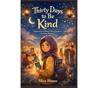 Thirty Days to Be Kind: A Ramadan Children’s Story Inspired by K-pop Hunters