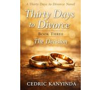 Thirty Days to Divorce: The Decision: 3