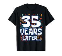 Thirty Five 35 Years Later 35th Birthday Funny Party Meme Maglietta