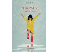 THIRTY-FIVE: A HYMN TO LIFE