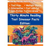 Thirty Minute Reading Test Grade 3: Dinosaur Facts Edition