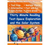 Thirty Minute Reading Test Grade 3: Space Exploration and the Solar System