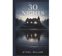 Thirty Nights: A Psychological Thriller with a Shocking Twist
