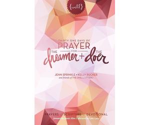 Thirty One Days of Prayer for the Dreamer and Doer - Rucker Kelly