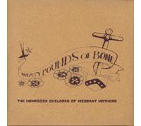 Thirty Pounds of Bone - The Homesick Children of Migrant...