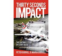 Peter Burkhill Maria Burkhill Thirty Seconds to Impact (Tascabile)