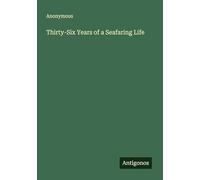 Thirty-Six Years of a Seafaring Life