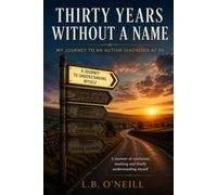 Thirty Years Without a Name: My Journey to an Autism Diagnosis at 30