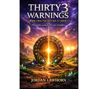 Thirty3 Warnings: Book Two: Return to Eden