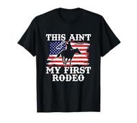 This Ain't My First Rodeo Cowboy Vintage Bandiera Americana Maglietta