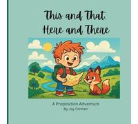 This and That, Here and There: A Preposition Adventure