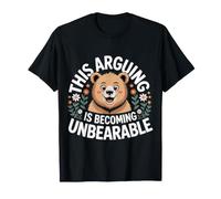 This Arguing Is Becoming Unbearable Bear Puns - Maglietta