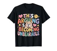 This Arguing Is Becoming Unbearable Bear Puns - Maglietta