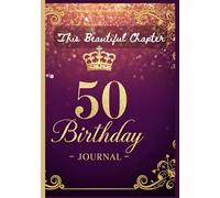 This Beautiful Chapter: A Birthday Journal Honoring 50 Years of Memories, Magic & More