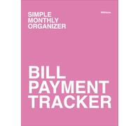 This Bill Payment Tracker for Seniors and Others (120 pages) Household Bills & Expenses Planner White Front Pink back: A Simple Notebook for Tracking ... - Ideal for Seniors and the Whole Family