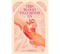 S L Cokeley This Blood that Binds Us (Copertina rigida) This Blood That Binds Us