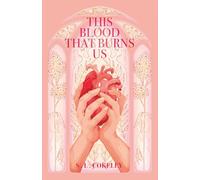 This Blood that Burns Us: 2