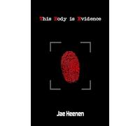 This Body is Evidence