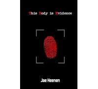 This Body is Evidence