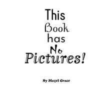 This Book Has No Pictures!