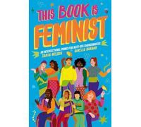 This Book Is Feminist: An Intersectional Primer for Next-Gen Changemakers (3)
