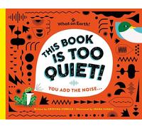 This Book Is Too Quiet!: You Add the Noise...
