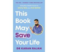 This Book May Save Your Life: Everyday Health Hacks to Worry Less and Live Better