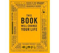 This Book Will Change Your Life: 365 Daily Instructions for Hysterical Living