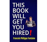 This Book Will Get You Hired!: A Refreshingly Honest Guide to Job Hunting