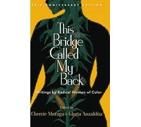 This Bridge Called My Back: Writings by Radical Women of Color