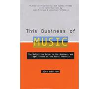 This Business of Music: The Definitive Guide to the Music Industry