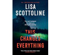 This Changes Everything: A page-turning paranormal suspense thriller filled with secrets, spirits and female friendship