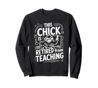 This Chick is Retired From Teaching Retirement Felpa