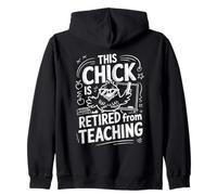 This Chick is Retired From Teaching Retirement Felpa con Cappuccio