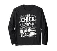 This Chick is Retired From Teaching Retirement Maglia a Manica