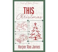 This Christmas: A Christmas Novella About Rekindling Love