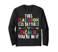 This Classroom Is Better Because You’re in It Maglia a Manica
