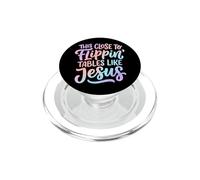 This Close To Flippin' Tables Like Jesus PopSockets PopGrip per MagSafe
