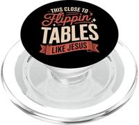 This Close To Flippin' Tables Like Jesus PopSockets PopGrip per MagSafe