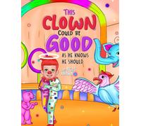 This Clown Could Be Good: As He Knows He Should