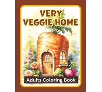 This Coloring Book Title is "Very Veggie Home". Stress relieving artwork. Relaxation and creative flow. Great gift idea for kids, teens, adults, all ages.