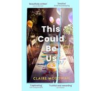 This Could Be Us: An extraordinarily moving story from a bestselling author