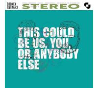 This Could Be Us, You, Or Anybody Else